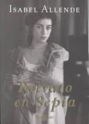 Isabel Allende: Retrato En Sepia / Portrait in Sepia (Paperback, Spanish language, 2000, Plaza & Janes Mexico)