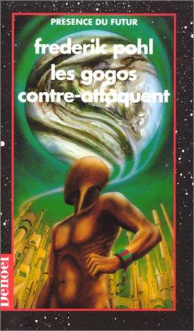 Frederik Pohl: Les gogos contre-attaquent (Paperback, French language, 1994, Denoël)