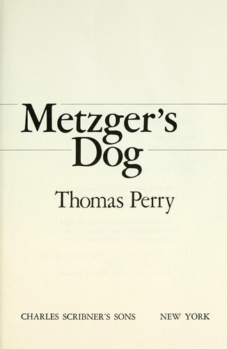 Thomas Perry: Metzger's dog (1983, Scribner)