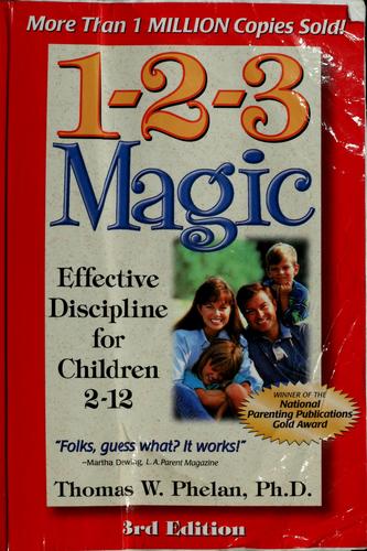 Thomas W. Phelan, Thomas W. Phelan: 1-2-3 magic (Paperback, 2003, ParentMagic)