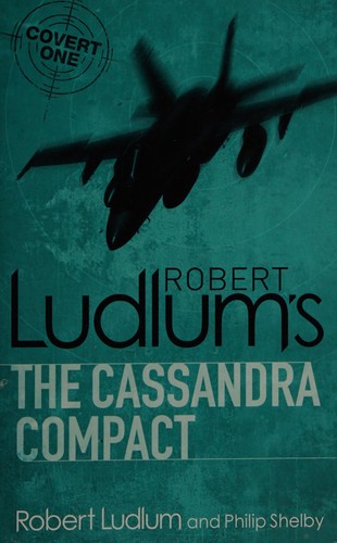 Robert Ludlum: Robert Ludlum's The Cassandra compact (2010, Orion Books)