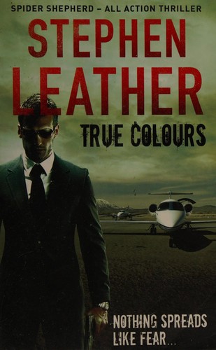 Stephen Leather: True colours (2013, Hodder & Stoughton)