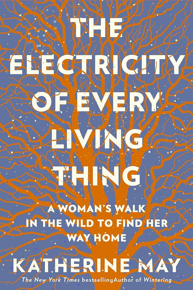 Katherine May: Electricity of Every Living Thing (2019, Orion Publishing Group, Limited)