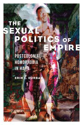 Erin L. Durban: Sexual Politics of Empire (2023, University of Illinois Press)