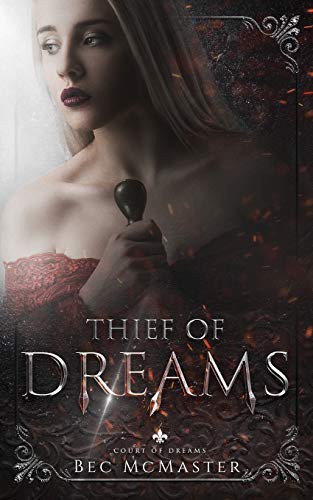 Bec McMaster: Thief of Dreams (Paperback, 2020, Lochaber Press Pty Ltd, Lochaber Press)