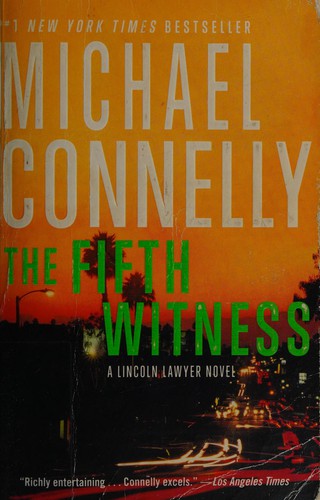 Michael Connelly: Fifth Witness (2016, Grand Central Publishing)