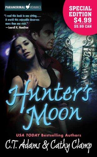 C. T. Adams, Cathy Clamp: Hunter's Moon (A Tale of the Sazi, Book 1) (Paperback, 2006, Tor Books)