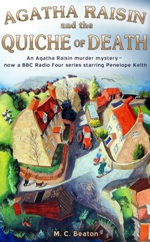 M. C. Beaton: Agatha Raisin and the Quiche of Death (Paperback, 2004, Constable and Robinson)