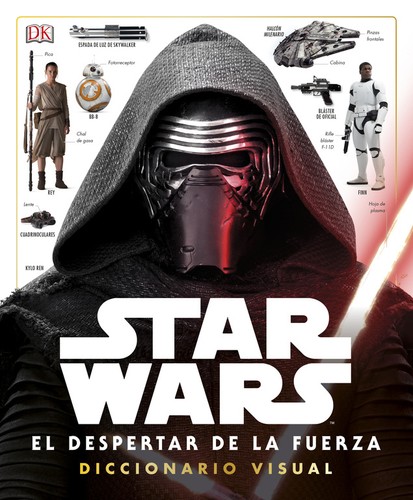 Pablo Hidalgo: Star Wars : despertar de la fuerza : diccionario visual (Spanish language, 2015, DK)