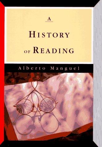 Alberto Manguel, Alberto Manguel: A History of Reading (1996, Viking Adult)