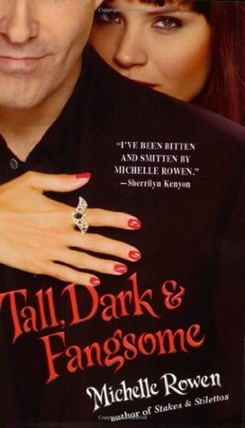 Michelle Rowen: Tall, dark & fangsome (2009, Forever)