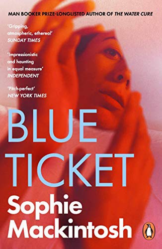 Sophie Mackintosh: Blue Ticket (Paperback, 2021, Penguin)