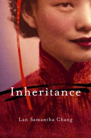 Lan Samantha Chang: Inheritance (2004, W.W. Norton)