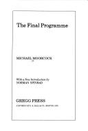 Michael Moorcock: The final programme (1976, Gregg Press)