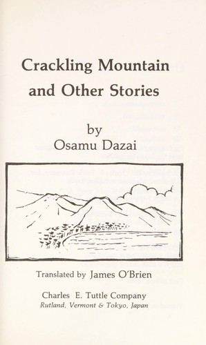 Osamu Dazai: Crackling Mountain and other stories (1989, C.E. Tuttle Co.)