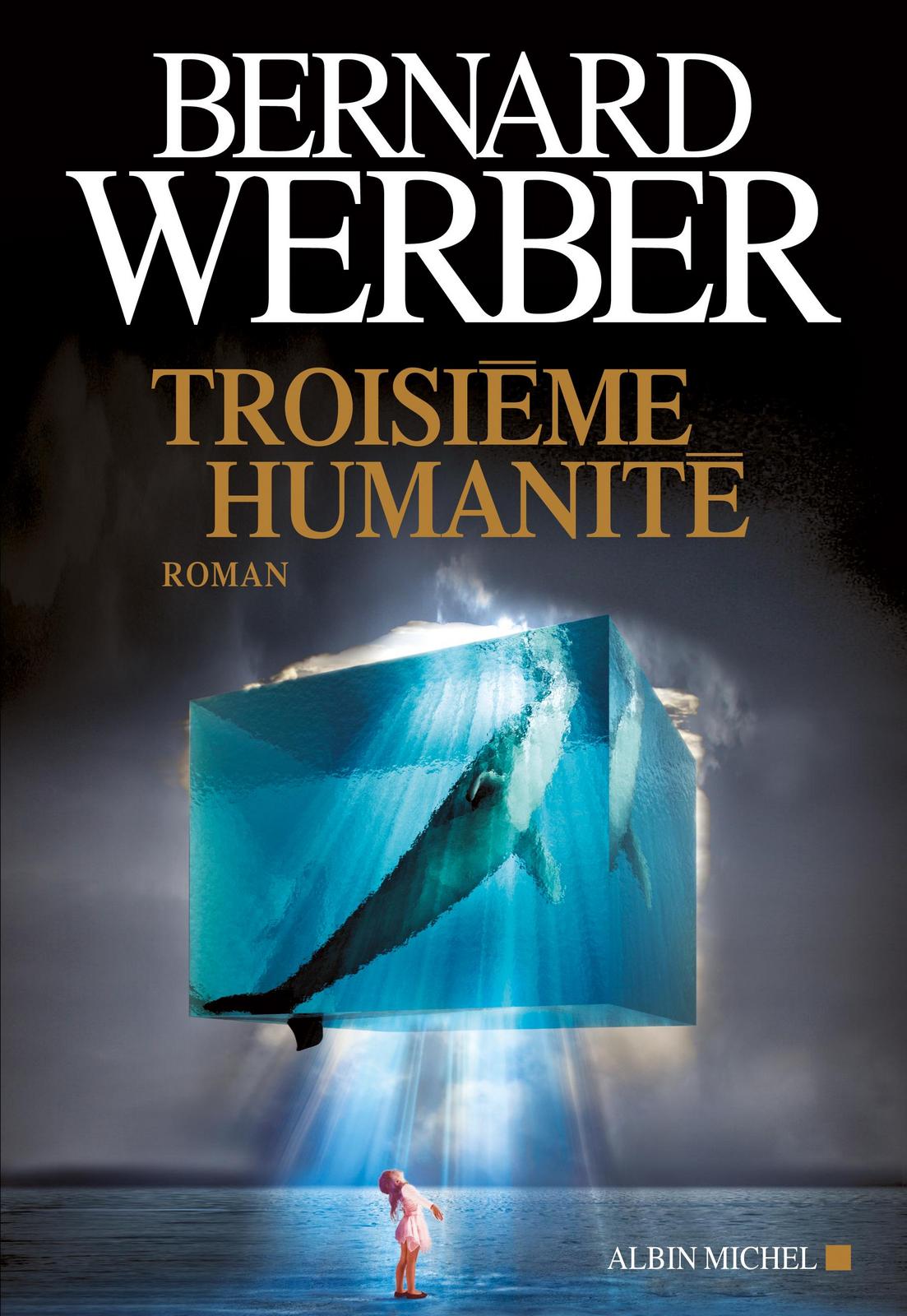 Bernard Werber: Troisième Humanité (French language, 2012)