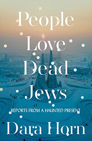 People Love Dead Jews (2021, Norton & Company Limited, W. W.)