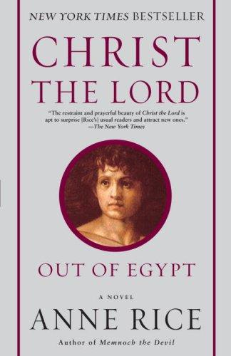 Christ the Lord: Out of Egypt (Paperback, 2008, Ballantine Books)