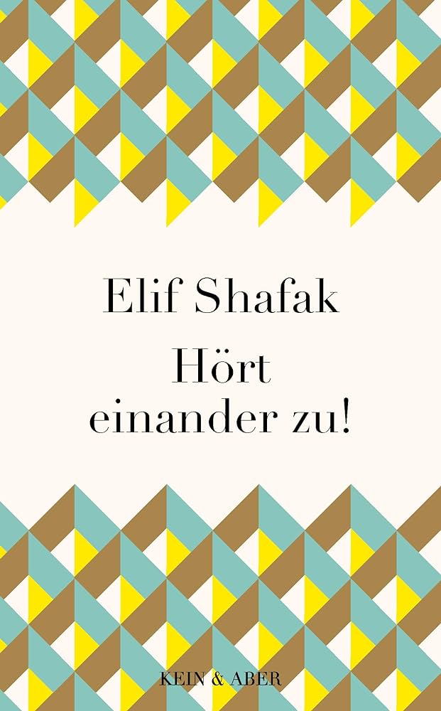 Elif Shafak: Hört einander zu! (German language)