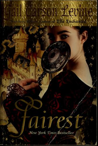 Gail Carson Levine: Fairest (2008, Scholastic)