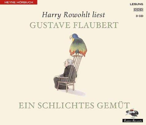 Gustave Flaubert, Harry Rowohlt: Ein schlichtes Gemüt. Cassette. (AudiobookFormat, 2001, Ullstein Hörverlag)