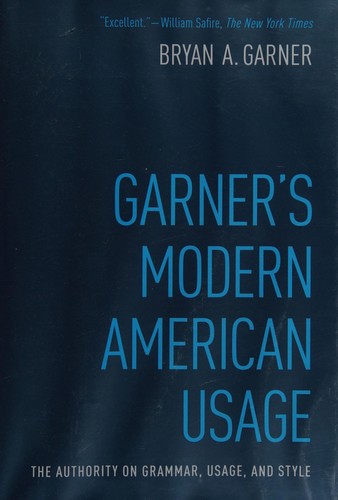 Bryan A. Garner: Garner's modern american usage (2009, Oxford University Press)