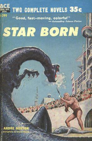 Andre Norton: Star Born (Paperback, 1958, Ace Books)