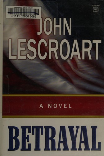 John T. Lescroart: Betrayal (2008, Center Point Pub.)