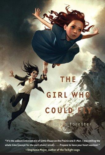 Victoria Forester: The Girl Who Could Fly (Paperback, 2010, Square Fish)