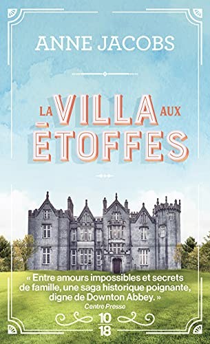 Anne-Judith Descombey, Anne Jacobs: La villa aux étoffes (Paperback, 10 X 18)