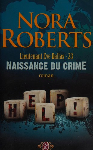 Nora Roberts: Naissance du crime (French language, 2008, J'ai lu)