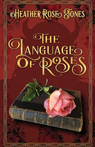 The Language of Roses (2022, Queen of Swords Press)