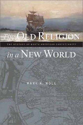 The Old Religion in a New World (Paperback, 2001, Wm. B. Eerdmans Publishing Company)