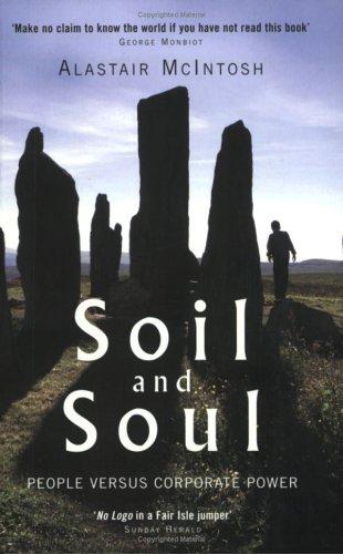Alastair McIntosh: Soil and Soul (Paperback, Aurum Press, Limited)