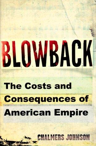 Chalmers A. Johnson: Blowback (2000, Metropolitan Books)