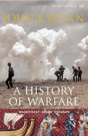 John Keegan: A History of Warfare (Paperback, 2004, Pimlico)