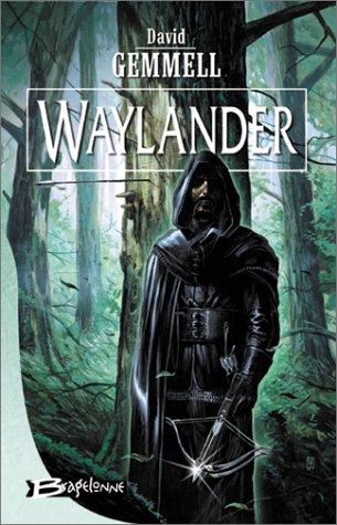 David Gemmell: Waylander (Paperback, French language, 2001, Bragelonne)