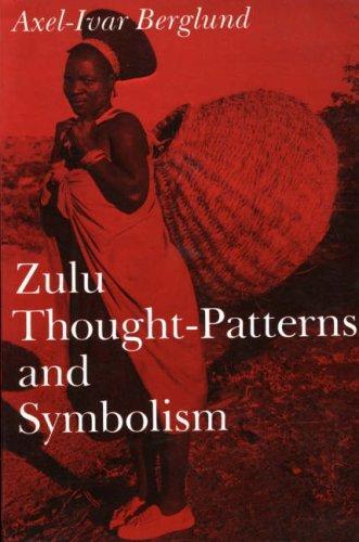Axel-Ivar Berglund: Zulu thought-patterns and symbolism (1976)