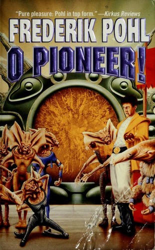 Frederik Pohl: O pioneer!. (1999, Tom Doherty)
