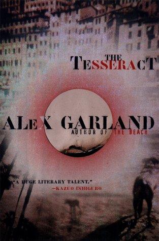 Alex Garland: The Tesseract (1999, Riverhead Books)