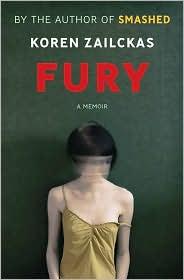 Koren Zailckas: Fury: A Memoir (2010, Viking)