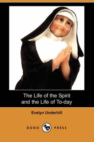 The Life of the Spirit and the Life of To-day (Dodo Press) (Paperback, 2007, Dodo Press)