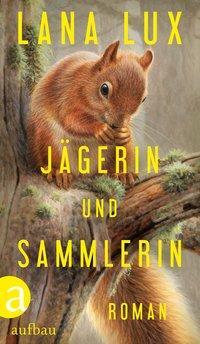 Lana Lux: Jägerin und Sammlerin