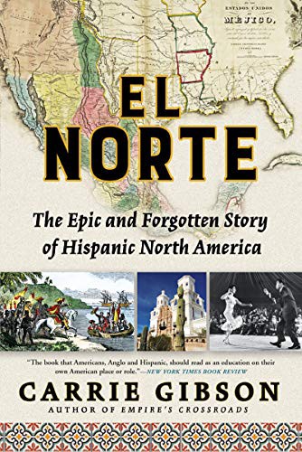 Carrie Gibson: El Norte (Paperback, 2020, Grove Press)