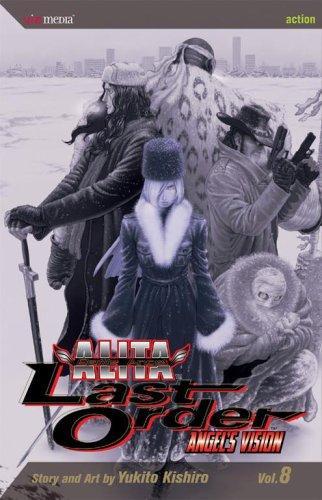 Battle Angel Alita - Last Order, Volume 8: Angel's Vision (GraphicNovel, 2006, VIZ Media LLC)