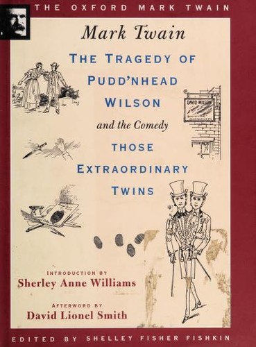 Mark Twain, David Lionel Smith: The Tragedy of Pudd'nhead Wilson and the Comedy Those Extraordinary Twins (1894) (The Oxford Mark Twain) (1997, Oxford University Press, USA)