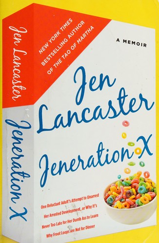 Jen Lancaster: Jeneration X (2012, New American Library)