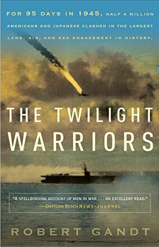 Robert Gandt: The Twilight Warriors (2011, Broadway Books)