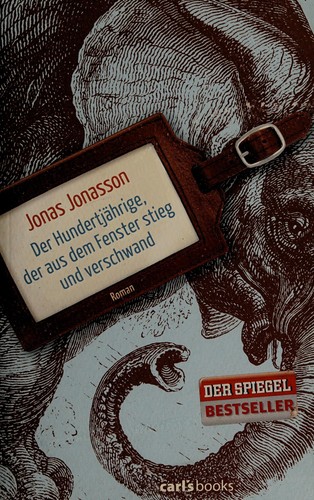 Jonas Jonasson: Der Hundertjährige, der aus dem Fenster stieg und verschwand (German language, 2009, carl´s books)