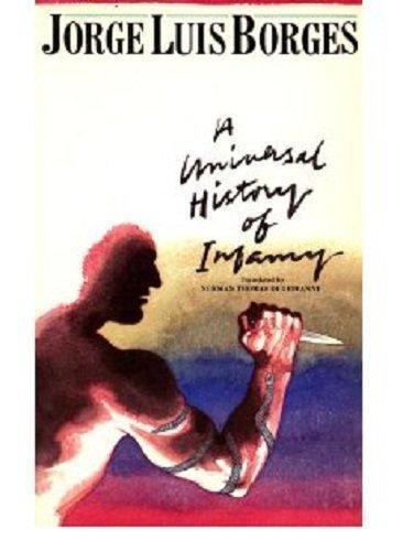 Jorge Luis Borges: A universal history of infamy (1972)